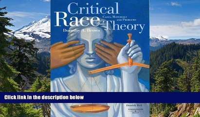 Must Have  Critical Race Theory: Cases, Materials and Problems, 2d Edition (American Casebook