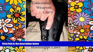 Must Have  Concealed Weapon Carry: Mississippi Laws  READ Ebook Online Audiobook