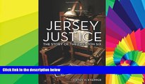 READ FULL  Jersey Justice: The Story of the Trenton Six (Rivergate Books (Hardcover))  READ Ebook