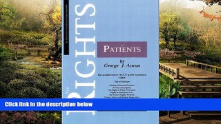 READ FULL  The Rights of Patients, Third Edition: The authoritative ACLU guide to patient rights