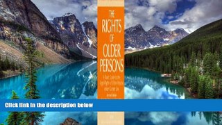 READ FULL  The Rights of Older Persons, Second Edition: A Basic Guide to the Legal Rights of Older