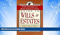 Books to Read  ABA Guide to Wills and Estates: Everything You Need to Know About Wills, Trusts,