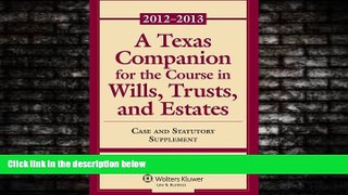 Books to Read  A Texas Companion To the Course in Wills Trusts   Estates  Full Ebooks Best Seller
