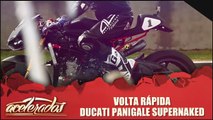 Volta Rápida - Ducati Panigale SuperNaked