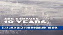 [PDF] Zoe Strauss: 10 Years (Int l Center of Photography, New York: Exhibition Catalogue) Full