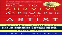 [PDF] How to Survive and Prosper as an Artist, 5th ed.: Selling Yourself Without Selling Your Soul