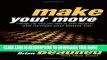 [DOWNLOAD] PDF BOOK Make Your Move: Change the Way You Look At Your Business and Increase Your