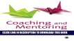 [EBOOK] DOWNLOAD Coaching and Mentoring: A Critical Text READ NOW