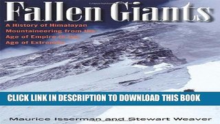 [PDF] Fallen Giants: A History of Himalayan Mountaineering from the Age of Empire to the Age of