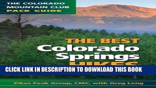 [New] The Best Colorado Springs Hikes (Colorado Mountain Club Pack Guides) Exclusive Online