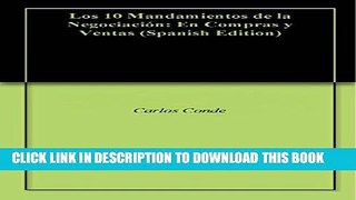 [DOWNLOAD] PDF BOOK Los 10 Mandamientos de la NegociaciÃ³n: En Compras y Ventas (Spanish Edition)
