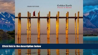 Big Deals  Golden Earth: Travels in Burma  Full Ebooks Best Seller