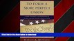 EBOOK ONLINE To Form A More Perfect Union: A New Economic Interpretation of the United States