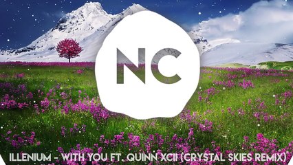 Illenium - With You ft. Quinn XCII (Crystal Skies Remix) ¦ No Copyright Music