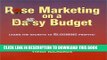 [DOWNLOAD] PDF BOOK Rose Marketing on a Daisy Budget Collection