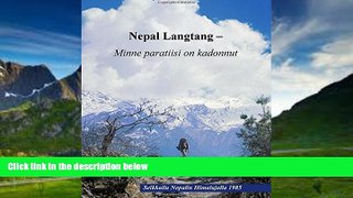 Big Deals  Nepal Langtang -  Minne paratiisi on kadonnut (Finnish Edition)  Full Ebooks Most Wanted