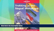 Big Deals  Lonely Planet Trekking in the Nepal Himalaya, Seventh Edition  Full Read Most Wanted