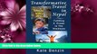 Big Deals  Transformative Travel in Nepal: Fulfilling a Dream in the Himalayas  Full Ebooks Best