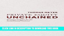 [BOOK] PDF Private Equity Unchained: Strategy Insights for the Institutional Investor New BEST