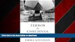 READ ONLINE Terror in Chechnya: Russia and the Tragedy of Civilians in War (Human Rights and