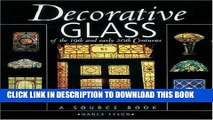 [DOWNLOAD] PDF BOOK Decorative Glass of the 19th and Early 20th Centuries: A Source Book Collection