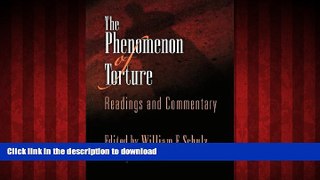 EBOOK ONLINE The Phenomenon of Torture: Readings and Commentary (Pennsylvania Studies in Human