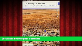 READ ONLINE Creating the Witness: Documenting Genocide on Film, Video, and the Internet (Visible