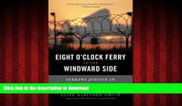 FAVORIT BOOK The Eight O Clock Ferry to the Windward Side: Seeking Justice In Guantanamo Bay READ