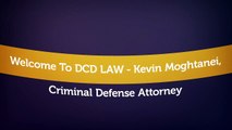 DCD LAW - Kevin Moghtanei, Criminal Lawyer in San Fernando