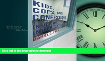 READ PDF Kids, Cops, and Confessions: Inside the Interrogation Room (Youth, Crime, and Justice)