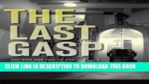 [DOWNLOAD] PDF The Last Gasp: The Rise and Fall of the American Gas Chamber New BEST SELLER