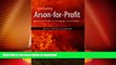 READ ONLINE Combating Arson-For-Profit: Advanced Techniques for Investigators READ PDF BOOKS ONLINE