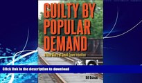 PDF ONLINE Guilty By Popular Demand: A True Story of Small-Town Injustice (True Crime History