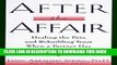 [PDF] After the Affair: Healing the Pain and Rebuilding Trust When a Partner Has Been Unfaithful