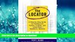 EBOOK ONLINE The Locator: A Step-By-Step Guide To Finding Lost Family, Friends, And Loved