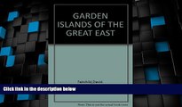 Must Have PDF  Garden islands of the great East;: Collecting seeds from the Philippines and