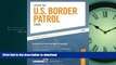 READ ONLINE Master The U.S. Border Patrol Exam (Peterson s Master the U.S. Border Patrol Exam)