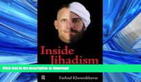 READ ONLINE Inside Jihadism: Understanding Jihadi Movements Worldwide (The Yale Cultural Sociology