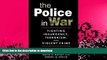 FAVORIT BOOK The Police in War: Fighting Insurgency, Terrorism, and Violent Crime READ PDF BOOKS