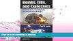 READ THE NEW BOOK Bombs, IEDs, and Explosives: Identification, Investigation, and Disposal