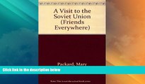 Big Deals  A Visit to the Soviet Union (Friends Everywhere)  Best Seller Books Most Wanted