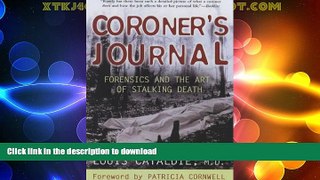PDF ONLINE Coroner s Journal: Forensics and the Art of Stalking Death READ NOW PDF ONLINE
