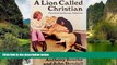Big Deals  A lion called Christian  Best Seller Books Most Wanted