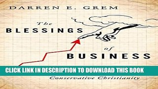[PDF] The Blessings of Business: How Corporations Shaped Conservative Christianity Popular