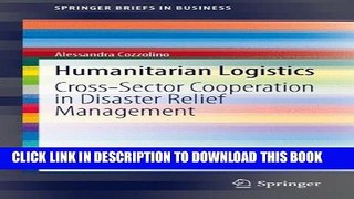 [PDF] Humanitarian Logistics: Cross-Sector Cooperation in Disaster Relief Management Popular Online