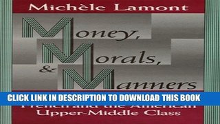 [PDF] Money, Morals, and Manners: The Culture of the French and the American Upper-Middle Class