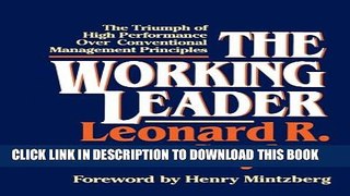 [PDF] The Working Leader: The Triumph of High Performance Over Conventional Management Principles