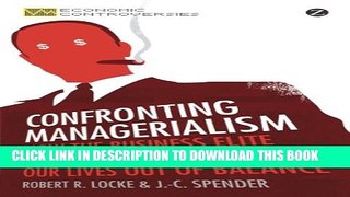 [PDF] Confronting Managerialism: How the Business Elite and Their Schools Threw Our Lives Out of