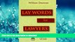 EBOOK ONLINE Lay Words for Lawyers: Analogies and Key Words to Advance Your Case and Communicate