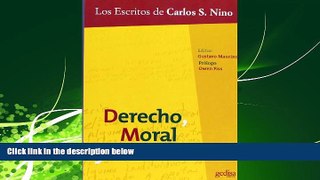 READ book  Derecho, moral y politica/ Law, morality and politics: Los Escritos De Carlos S. Nino/